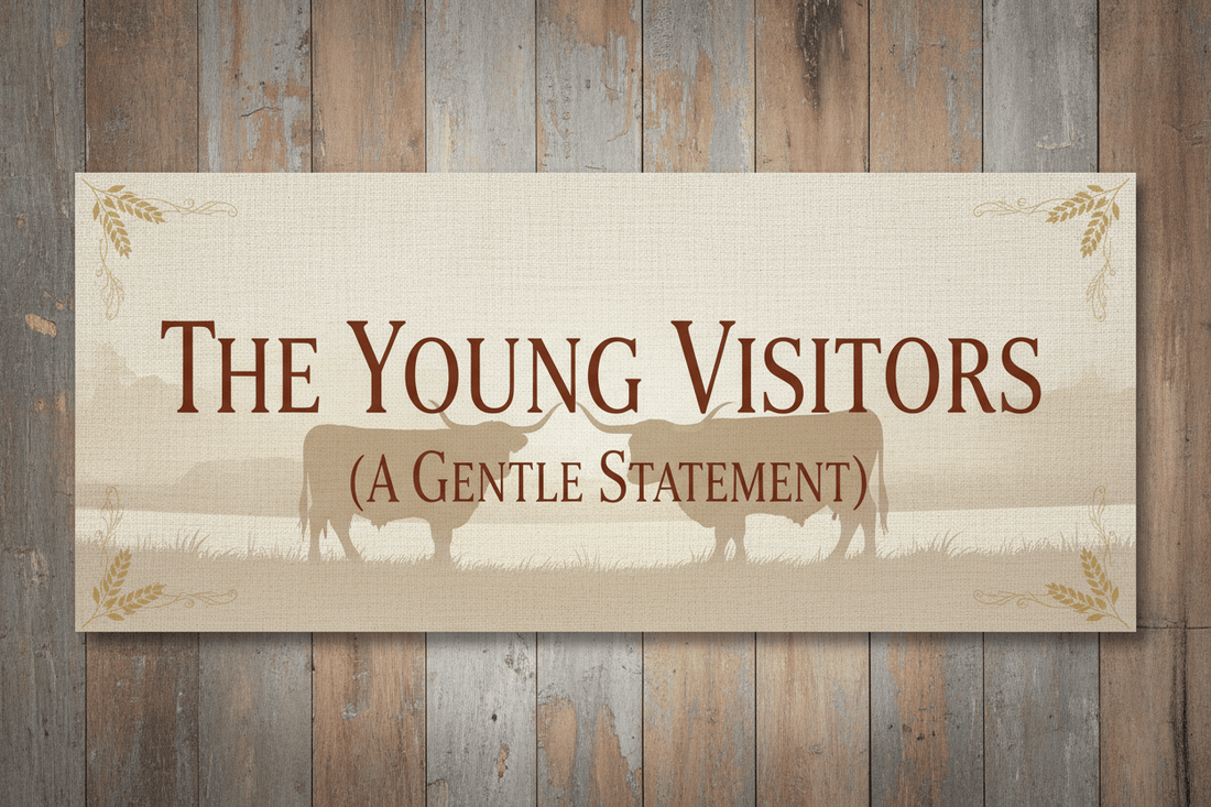 The Young Visitors (A gentle statement) - HomesteadHoboz